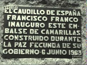 Le Caudillo d’Espagne Francisco Franco a inauguré ce barrage de Camarillas construit pendant la paix féconde de son gouvernement le 6 juin 1963.